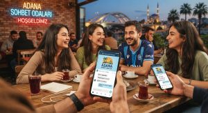 Adana sohbet odaları